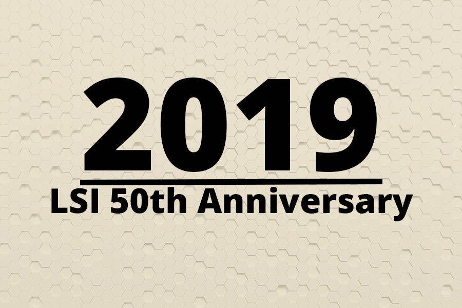 Graphic says 2019 LSI 50th Anniversary