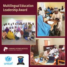 Graphic featuring three photos from LSI's work in northern Nigeria, logos for UNICEF, LSI and the University of Maiduguri and  the text Multilingual Education Leadership Award 
