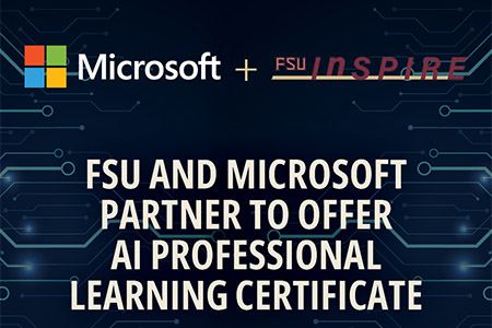 Microsoft and FSU InSPIRE logos at the top and a computer chip s the backdrop. The text is FSU AND MICROSOFT PARTNER TO OFFER AI PROFESSIONAL LEARNING CERTIFICATE